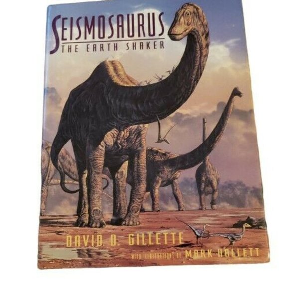 Seismosaurus The Earth Shaker Dinosaur 1994 Book